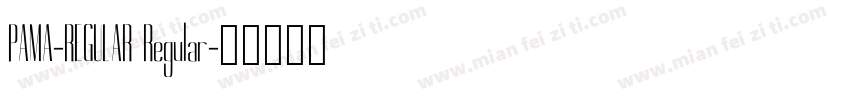 PAMA-REGULAR Regular字体转换